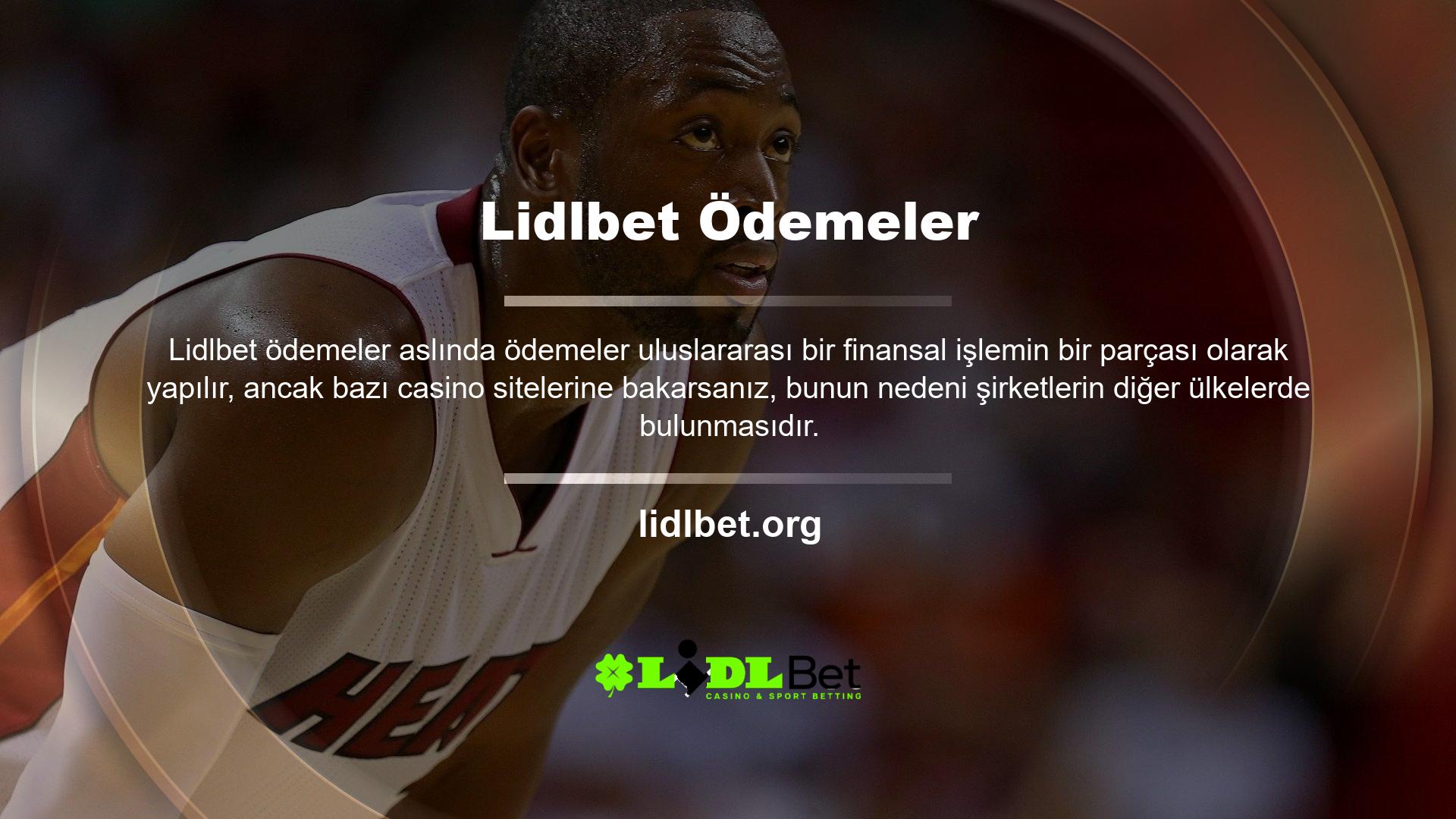 Başka bir deyişle, uluslararası finansal işlemler de dahil olmak üzere Lidlbet finansal işlemleri geçerli kabul edilmektedir